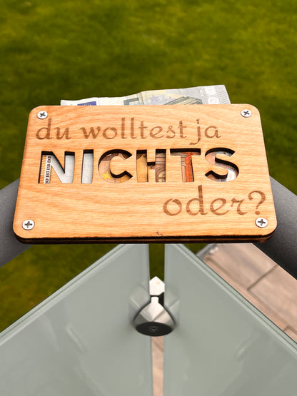 Du wolltest ja NICHTS oder? Lustige Geldgeschenk-Karte aus Holz